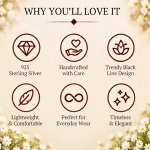 Graphic outlining why you will love the black line silver band, featuring icons for 925 sterling silver, handcrafted with care, trendy black line design, lightweight & comfortable, perfect for everyday wear, and timeless & elegant.