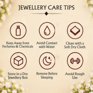 Jewellery care tips graphic advising to keep away from perfumes and chemicals, avoid contact with water, clean with a soft dry cloth, store in a dry jewellery box, remove before sleeping, and avoid rough use.